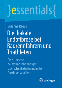 Die iliakale Endofibrose bei Radrennfahrern und Triathleten von Regus,  Susanne