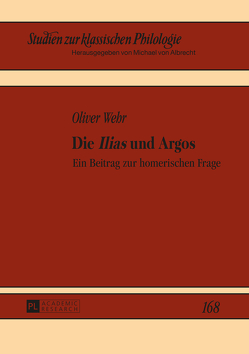 Die «Ilias» und Argos von Wehr,  Oliver