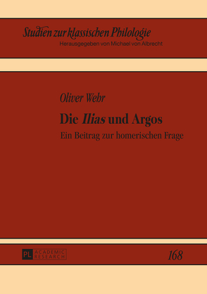 Die «Ilias» und Argos von Wehr,  Oliver