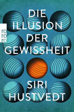 Die Illusion der Gewissheit von Hustvedt,  Siri, Seifried,  Bettina