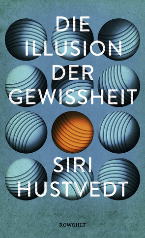 Die Illusion der Gewissheit von Hustvedt,  Siri, Seifried,  Bettina