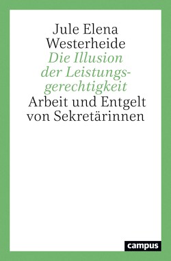 Die Illusion der Leistungsgerechtigkeit von Westerheide,  Jule Elena