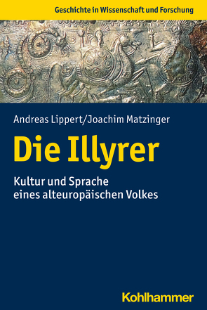 Die Illyrer von Lippert,  Andreas, Matzinger,  Joachim