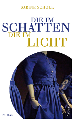 Die im Schatten, die im Licht von Scholl,  Sabine