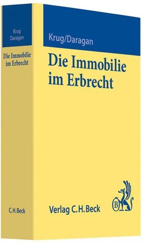 Die Immobilie im Erbrecht von Daragan,  Hanspeter, Krug,  Walter