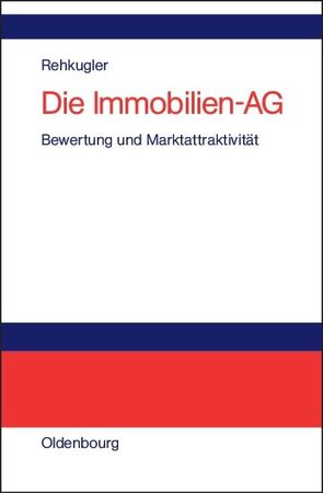 Die Immobilien-AG von Rehkugler,  Heinz