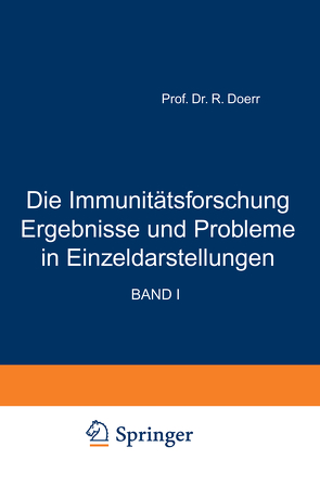 Die Immunitätsforschung Ergebnisse und Probleme in Einzeldarstellungen von Doerr,  Robert
