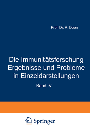Die Immunitätsforschung Ergebnisse und Probleme in Einzeldarstellungen von Doerr,  Robert