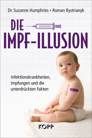 Die Impf-Illusion von Bystrianyk,  Roman, Humphries,  Suzanne