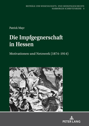 Die Impfgegnerschaft in Hessen von Mayr,  Patrick