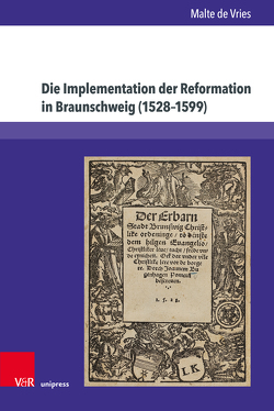 Die Implementation der Reformation in Braunschweig (1528–1599) von de Vries,  Malte
