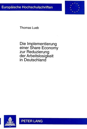 Die Implementierung einer Share Economy zur Reduzierung der Arbeitslosigkeit in Deutschland von Lueb,  Thomas