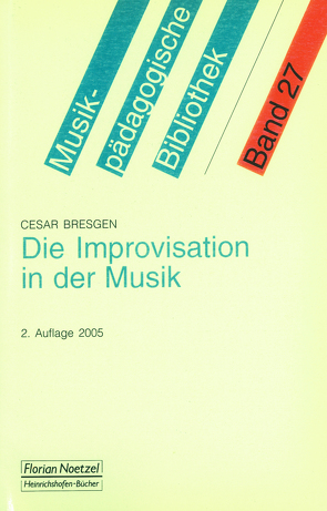 Die Improvisation in der Musik von Bresgen,  Cesar, Kolneder,  Walter