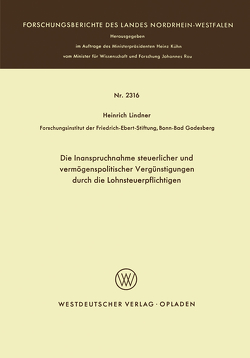 Die Inanspruchnahme steuerlicher und vermögenspolitischer Vergünstigungen durch die Lohnsteuerpflichtigen von Lindner,  Heinrich