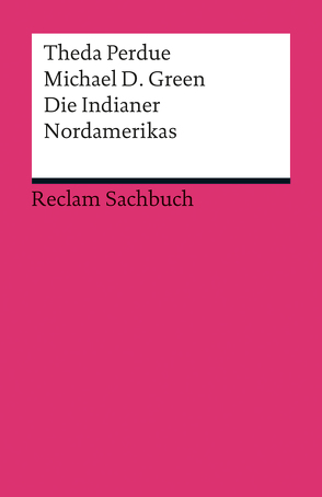Die Indianer Nordamerikas von Green,  Michael D., Perdue,  Theda, Rochow,  Christian