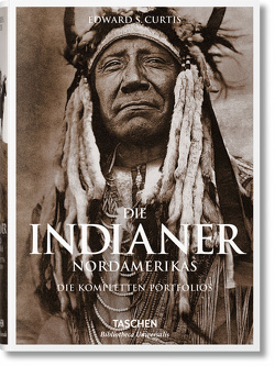 Die Indianer Nordamerikas. Die kompletten Portfolios von Curtis,  Edward S.