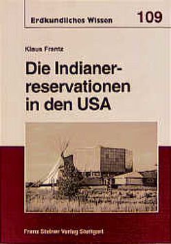 Die Indianerreservationen in den USA von Frantz,  Klaus