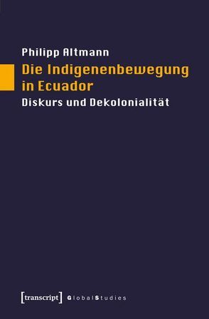 Die Indigenenbewegung in Ecuador von Altmann,  Philipp