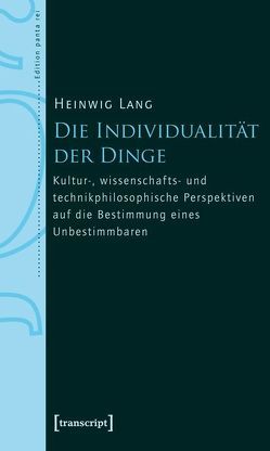 Die Individualität der Dinge von Lang,  Heinwig