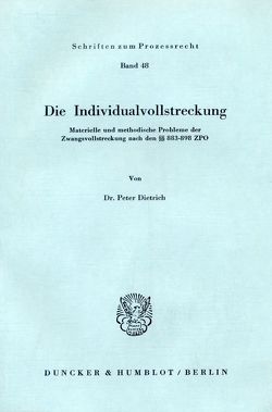 Die Individualvollstreckung. von Dietrich,  Peter