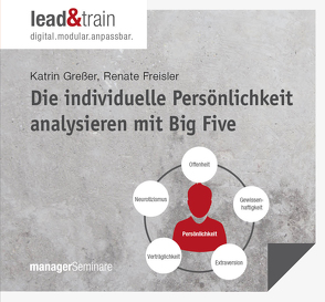Die individuelle Persönlichkeit analysieren mit Big Five von Freisler,  Renate, Greßer,  Katrin