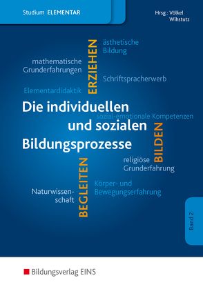 Die individuellen und sozialen Bildungsprozesse im Elementarbereich von Domkowsky,  Romi, Keßel,  Peter, Küls,  Holger, Kupfer,  Hartmut, Labuhn,  Ulrike, Lamp,  Fabian, Nitsche,  Kerstin, Pahnke,  Janna, Suermann,  Eva-Maria, Völkel,  Petra, Werner,  Axel, Wihstutz,  Anne