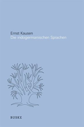 Die indogermanischen Sprachen von Kausen,  Ernst