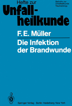 Die Infektion der Brandwunde von Müller,  F.E.