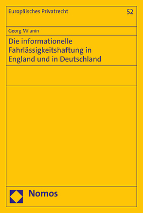 Die informationelle Fahrlässigkeitshaftung in England und in Deutschland von Milanin,  Georg