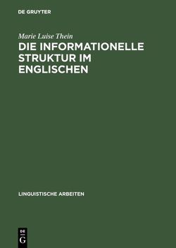Die informationelle Struktur im Englischen von Thein,  Marie Luise
