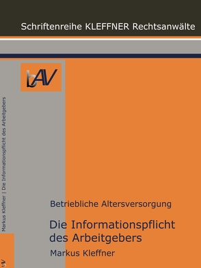 Die Informationspflichten des Arbeitgebers in der betrieblichen Altersversorgung von Kleffner,  Markus