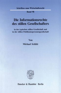 Die Informationsrechte des stillen Gesellschafters von Schlitt,  Michael