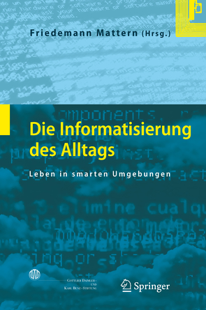 Die Informatisierung des Alltags von Mattern,  Friedemann