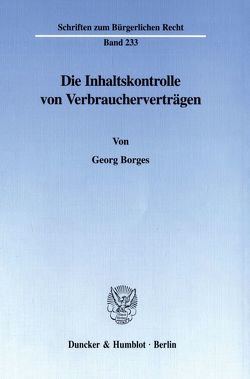 Die Inhaltskontrolle von Verbraucherverträgen. von Borges,  Georg