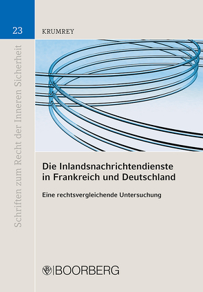 Die Inlandsnachrichtendienste in Frankreich und Deutschland von Krumrey,  Björn