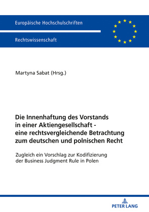 Die Innenhaftung des Vorstands in einer Aktiengesellschaft – eine rechtsvergleichende Betrachtung zum deutschen und polnischen Recht von Sabat,  Martyna