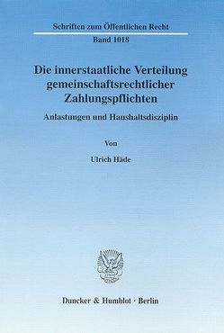 Die innerstaatliche Verteilung gemeinschaftsrechtlicher Zahlungspflichten. von Häde,  Ulrich