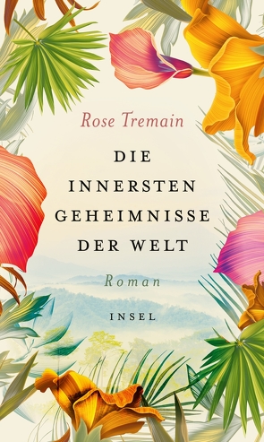 Die innersten Geheimnisse der Welt von Tremain,  Rose