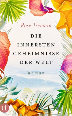 Die innersten Geheimnisse der Welt von Dormagen,  Christel, Tremain,  Rose