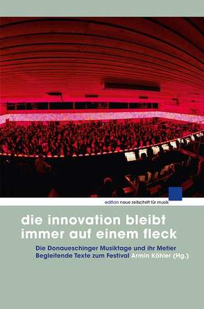Die Innovation bleibt immer auf einem Fleck von Köhler,  Armin, Stoll,  Rolf W.