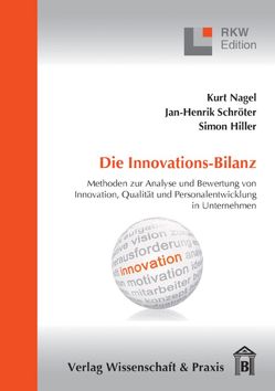 Die Innovations-Bilanz. von Hiller,  Simon, Nagel,  Kurt, Schroeter,  Jan-Hendrik