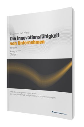 Die Innovationsfähigkeit von Unternehmen von Meyer,  Jens-Uwe
