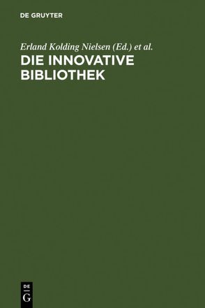 Die innovative Bibliothek von Ceynowa,  Klaus, Kolding Nielsen,  Erland, Saur,  Klaus G.