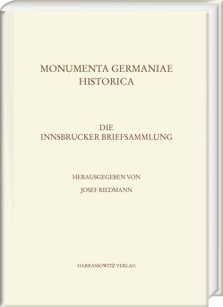 Die Innsbrucker Briefsammlung von Riedmann,  Josef