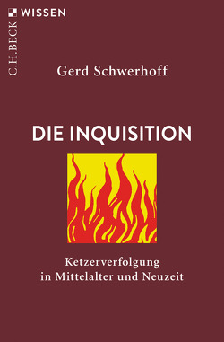 Die Inquisition von Schwerhoff,  Gerd