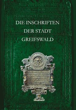 Die Inschriften der Stadt Greifswald von Herold,  Jürgen, Magin,  Christine