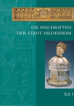 Die Inschriften der Stadt Hildesheim von Wulf,  Christine