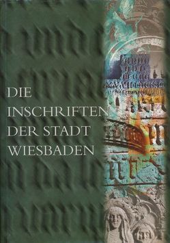 Die Inschriften der Stadt Wiesbaden von Fuchs,  Rüdiger, Monsees,  Yvonne