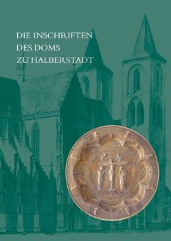 Die Inschriften des Doms zu Halberstadt von Fuhrmann,  Hans