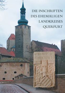 Die Inschriften des ehemaligen Landkreises Querfurt von Bartusch,  Ilas